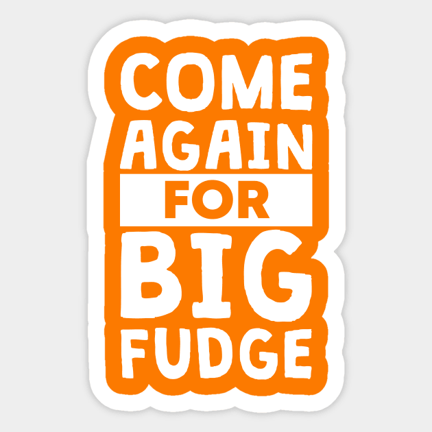 Come Again for Big Fudge Sticker by polliadesign